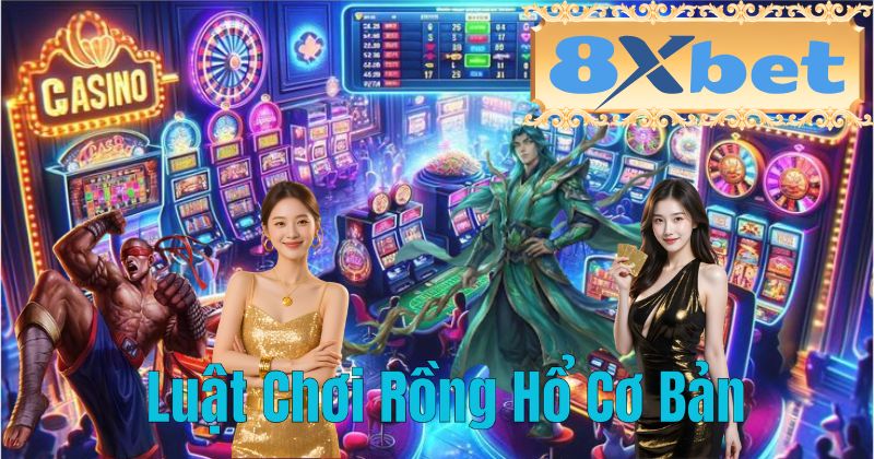 Luật Chơi Rồng Hổ Cơ Bản