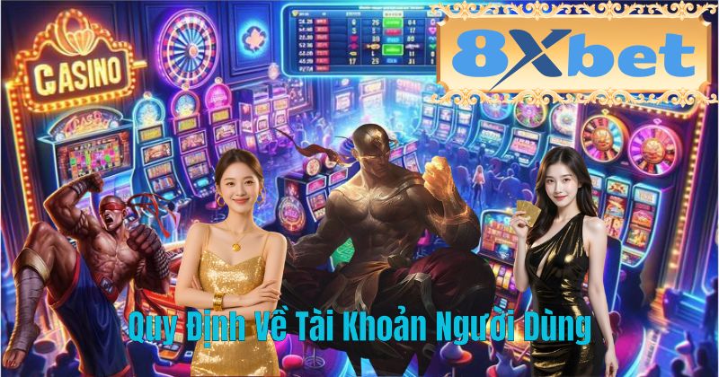 Quy Định Về Tài Khoản Người Dùng