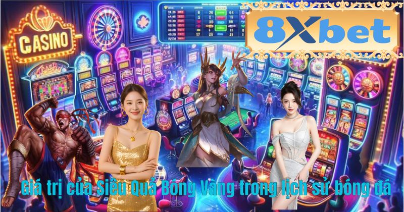 Giá trị của Siêu Quả Bóng Vàng trong lịch sử bóng đá
