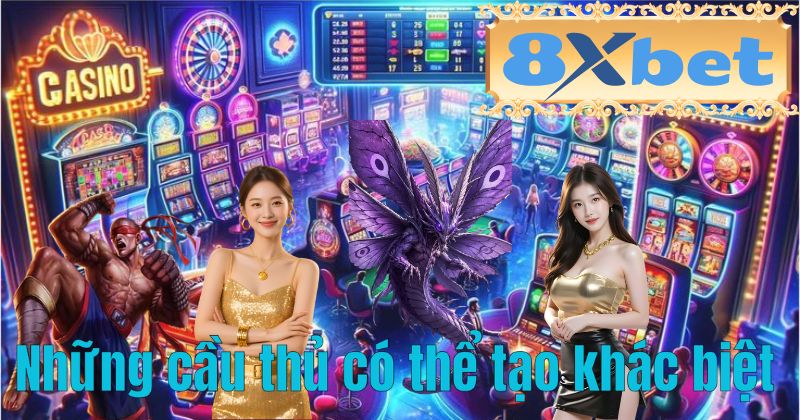 Những cầu thủ có thể tạo khác biệt