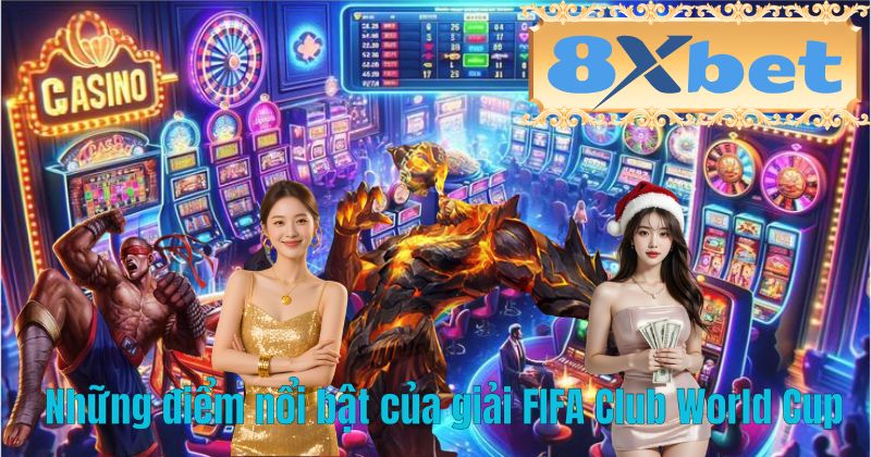 Những điểm nổi bật của giải FIFA Club World Cup