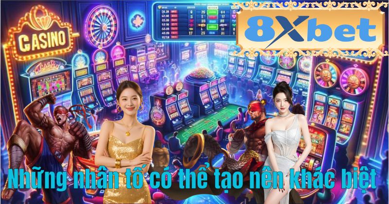 Những nhân tố có thể tạo nên khác biệt
